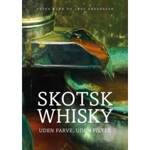Skotsk Whisky - Uden Farve, Uden Filter - Bog